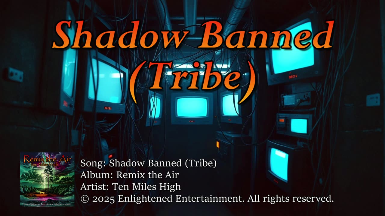 "Shadow Banned (Tribe)" | Ten Miles High