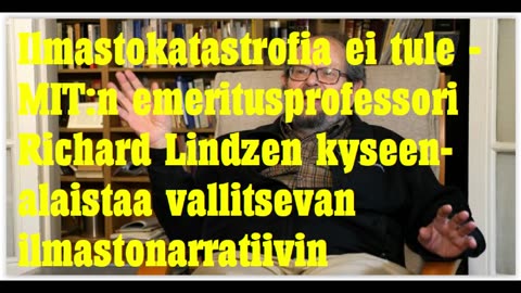 Ilmastokatastrofia ei tule - MITn emeritusprofessori Richard Lindzen kyseenalaistaa vallitsevan ilma