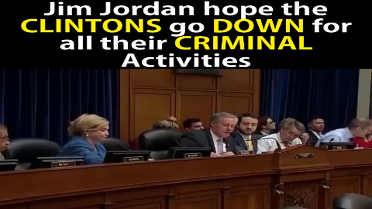 Jim Jordan hope the CLINTONS go DOWN for all their CRIMINAL Activities P3