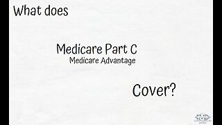 What does Medicare Advantage Cover?