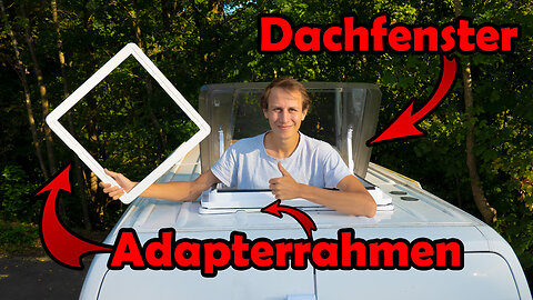 Dachfenster im Camper – so gehts am besten! (Adapterrahmen für Crafter)