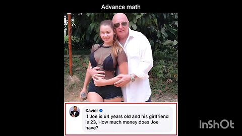 If Joe is 64 years old and his girlfriend is 23, How much money does Joe have?