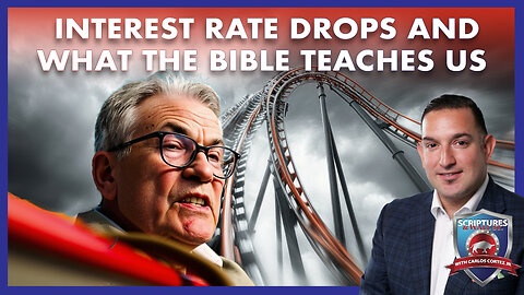 SCRIPTURES AND WALLSTREET - INTEREST RATE DROPS AND WHAT THE BIBLE TEACHES US