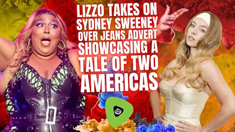 Lizzo Takes On Sydney Sweeney, Over Jeans Advert, Showcasing A Tale Of Two Americas