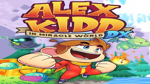 Alex Kidd in Miracle World DX! Come play Sega's answer to Mario - spoiler .it failed lol come play