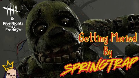 First time seeing Springtrap and we get the Mori!