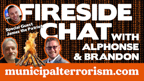 Fireside Chat With Alphonse Faggiolo And Brandon Sibley And James the Patriot part 2
