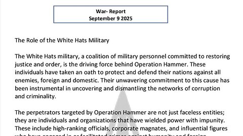 WAR REPORT - SEPT 09 2025 - THE ROLE OF THE WHITE HATS MILITARY