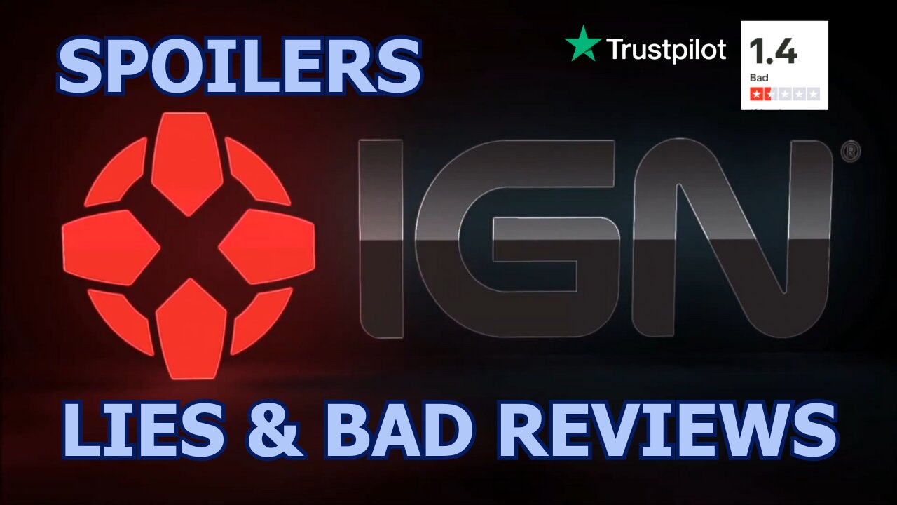 IGN: 7/10 Reviews & 0/10 Credibility