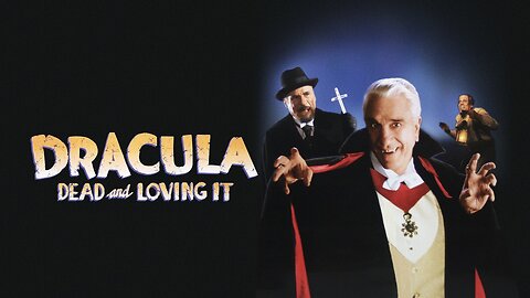 Dracula Dead & Loving It