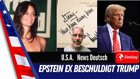 Epstein Skandal - Epstein`s Ex beschuldigt Trump. Neue Enthüllungen um Trump und Epstein
