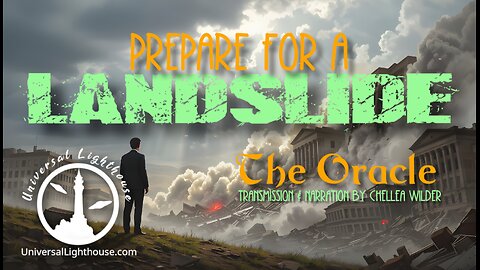 Prepare for a Landslide ~ The Oracle ~ Chellea Wilder