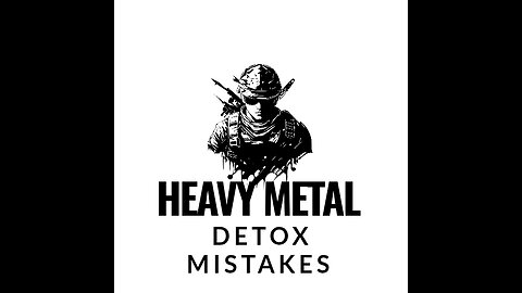 common heavy metal detoxo mistakes