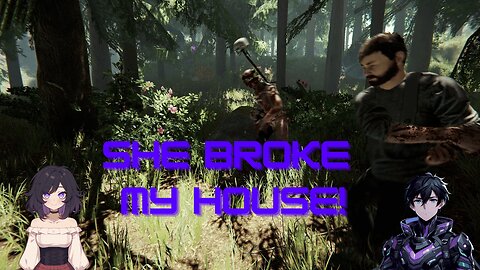 She broke my house!