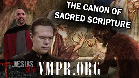 16 Jan 26, Jesus 911: The Canon of Sacred Scripture