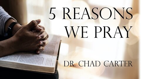5 Reasons We Pray | Prayer & Declarations for Victory 250501