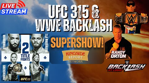 🔴 LIVE: UFC 315 (Muhammad/Della) & WWE Backlash (Cena/Orton CHAOS!) – Watch & Review