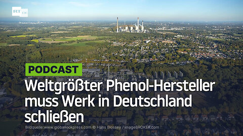 Weltgrößter Phenol-Hersteller muss Werk in Deutschland schließen: Nicht mehr wettbewerbsfähig
