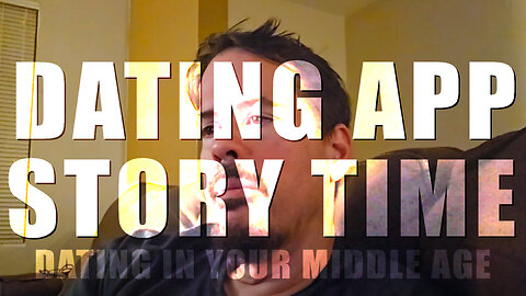 dating app story time