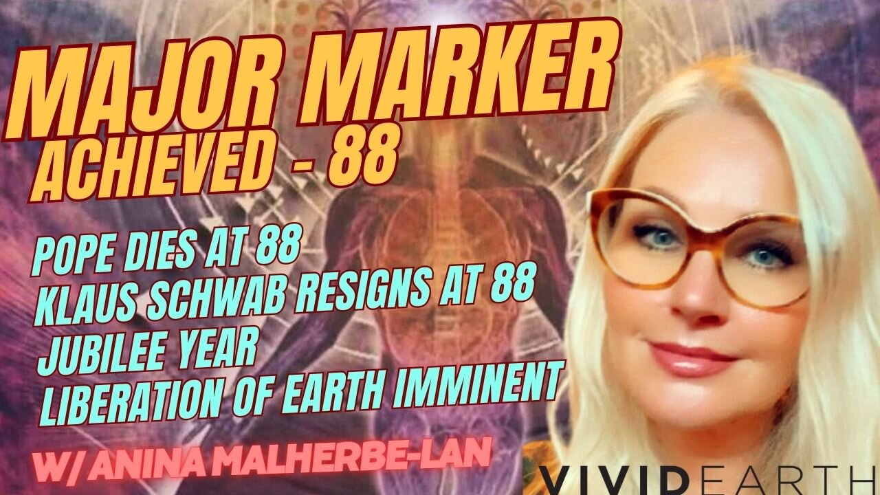 MAJOR MARKER ACHIEVED: POP DIES AT 88, SCHWAB STEPS DOWN AT 88, JUBILEE, LIBERATION OF EARTH IS HERE