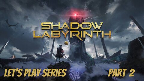 Shadow Labyrinth // Let's Play Part 2 // Barren Volcano