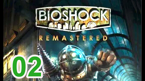 Bioshock - Platinum / 100% Playthrough - Part 2 - Medical Pavilion