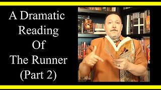 The Runner (Part 2) (Dramatic Reading)