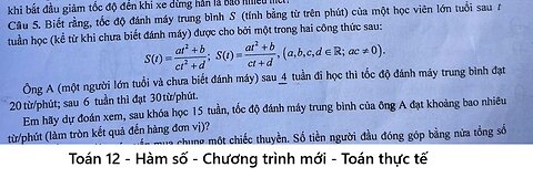 Toán 12: Biết rằng, tốc độ đánh máy trung bình S (tính bằng từ trên phút) của một học viên lớn