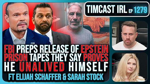 FBI To Release Of EPSTEIN PRISON Tapes They Say PROVES He UNALIVED Himself | Timcast IRL