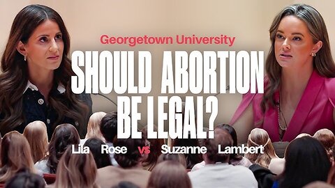 Lila Rose and Suzanne Lambert CLASH on Abortion at Georgetown