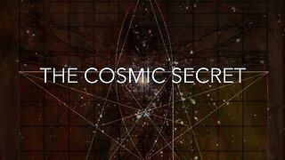 The Cosmic Secret-Featuring David Wilcock