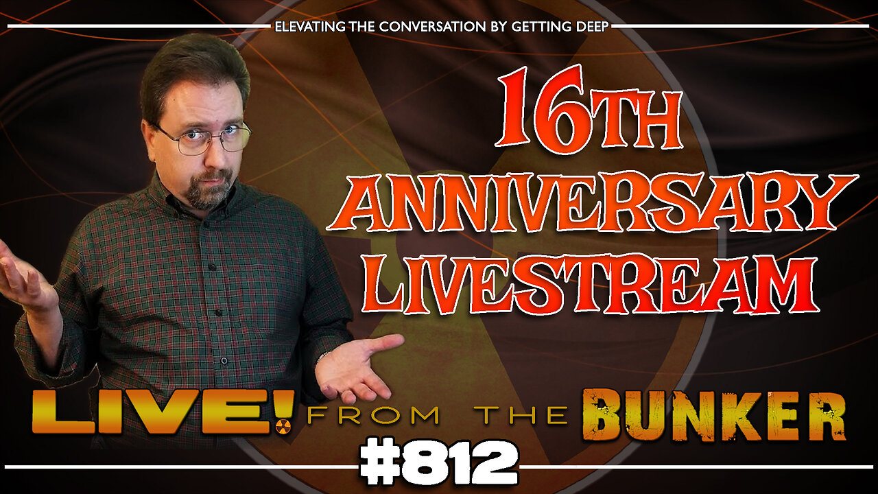 Live From The Bunker 812: 16th Anniversary Livestream