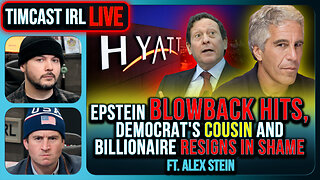 Epstein BLOWBACK, Billionaire RESIGNS IN SHAME | Timcast IRL#1450 w/ Alex Stein