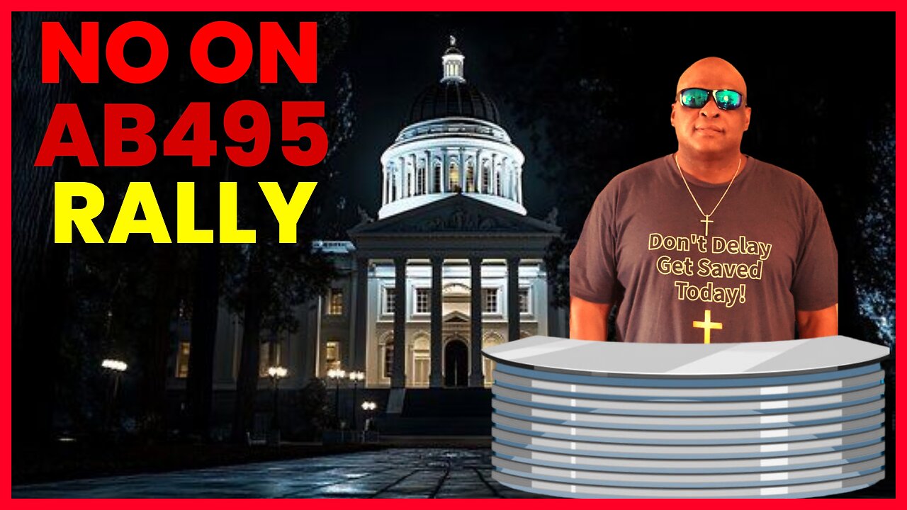 NO ON CALIFORNIA BILL AB495 RALLY!!!!!