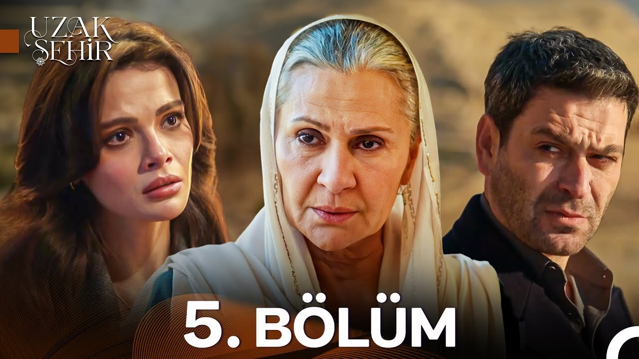 Uzak Sehir – Capitulo 5