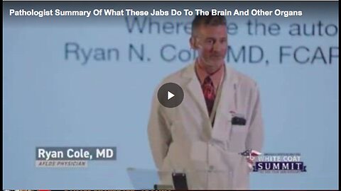 "Dr. Ryan Cole Claims Covid Vaccines Inflict Catastrophic Organ Damage"