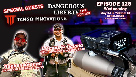 Dangerous Liberty Ep128 - Special Guests Tango Innovations - Marco Feliciano & Rueben Keenan