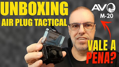 Unboxing + Primeiras Impressões | Ear Plug Tático AVB M-20 🔥🔇