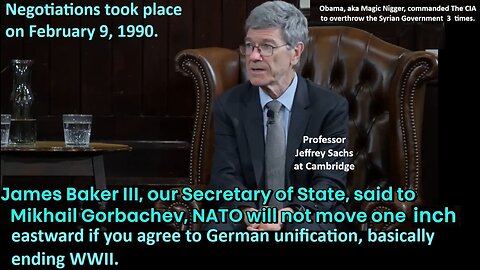 Prof Sachs: U.S. Secretary of State James Baker to Soviet leader Mikhail Gorbachev on February 9, 1990: “NATO’s jurisdiction or forces would not move "one inch to the east" if the Soviet Union accepted a unified Germany within NATO.” Let t
