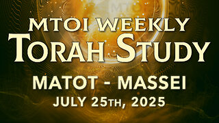 Matot - Massei | Numbers 30:1 - 36:13 | MTOI Torah Study