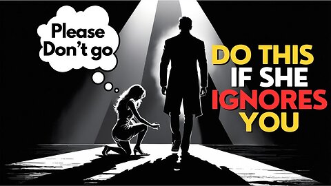How to Act When a Woman Ignores You (Destroy Her EGO) | Stoicism