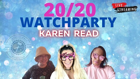 20/20 Karen Read VERDICT Episode WATCH PARTY