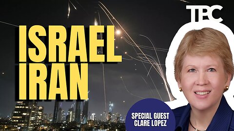 Israel Iran | Clare Lopez (TPC #1,766)