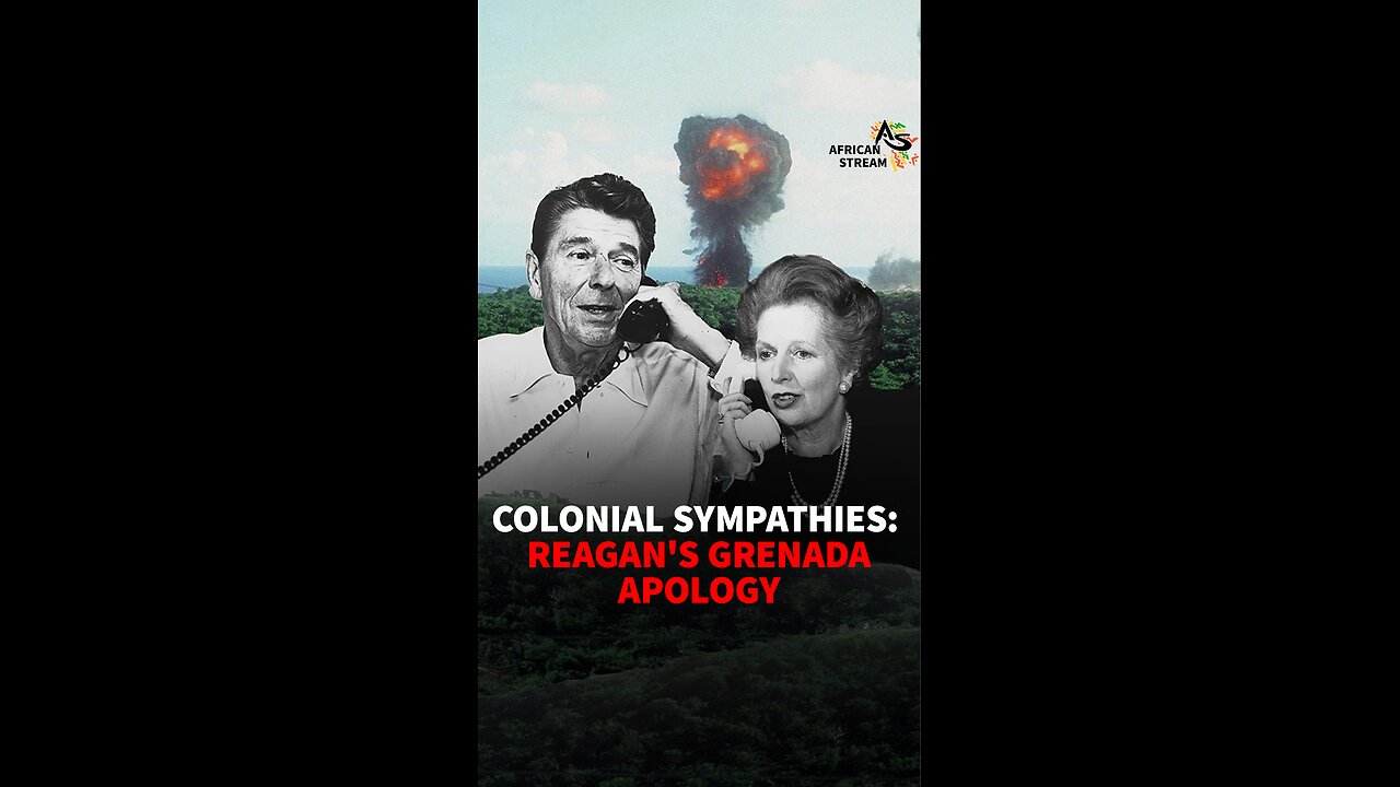 COLONIAL SYMPATHIES: REAGAN'S GRENADA APOLOGY