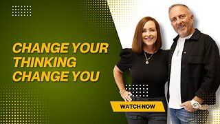 Change Your Thinking | Change You