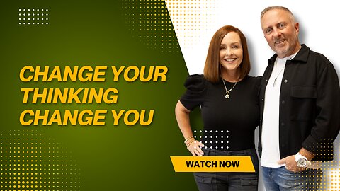 Change Your Thinking | Change You