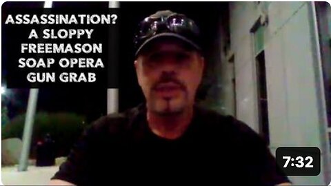 "Sloppy Freemason Soap Opera: An Assassination and Gun Grab Saga"
