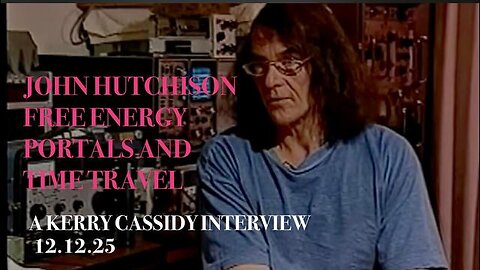 JOHN HUTCHISON : FREE ENERGY, PORTAL TECH AND TIME TRAVEL / ["The Hutchison Effect"]