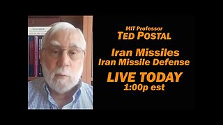 MIT Prof Ted Postal: Attacking Iran Means What for Israel