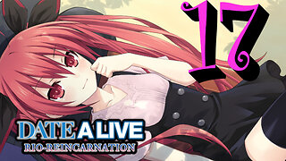 Let's Play Date A Live: Rio Reincarnation [17] Kotori and Yoshino Date